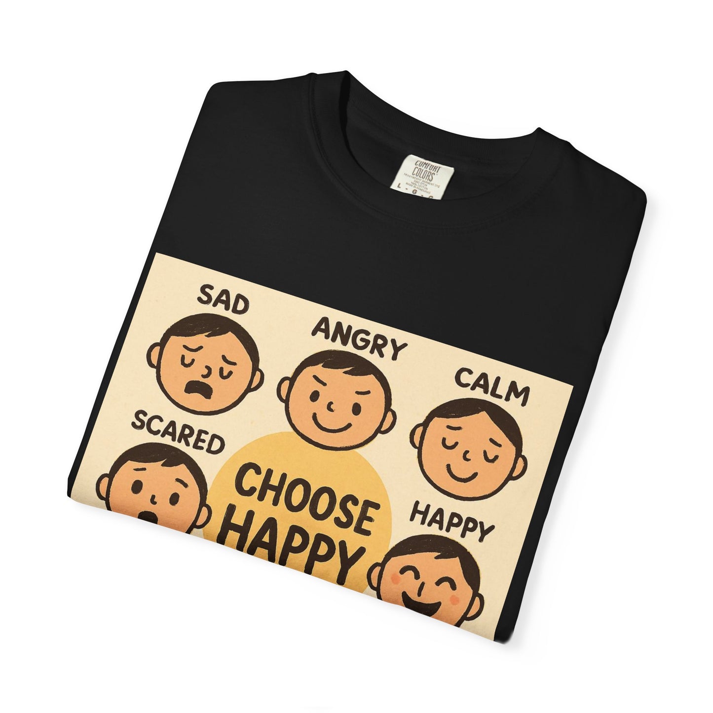 Choose Happy Unisex Garment-Dyed T-Shirt - Positive Vibe Tee