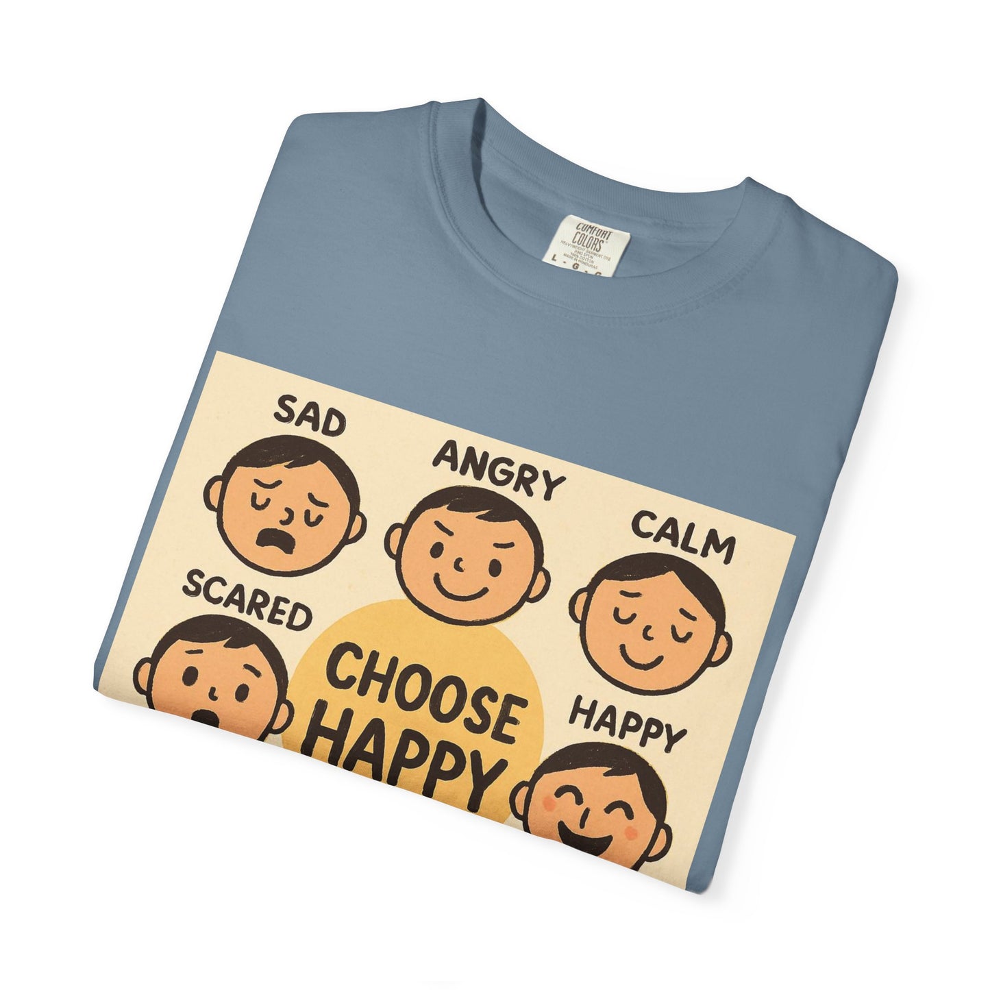 Choose Happy Unisex Garment-Dyed T-Shirt - Positive Vibe Tee