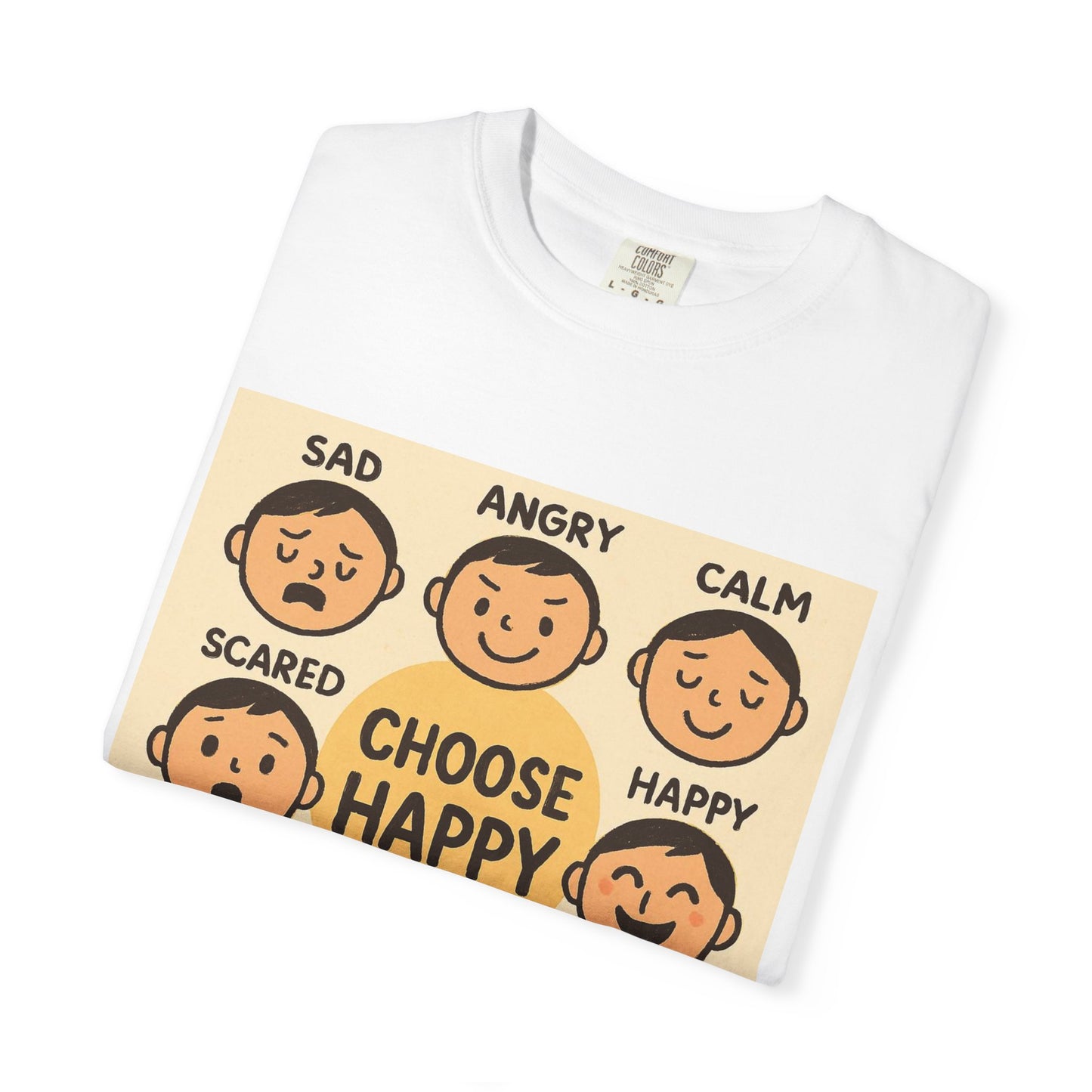 Choose Happy Unisex Garment-Dyed T-Shirt - Positive Vibe Tee