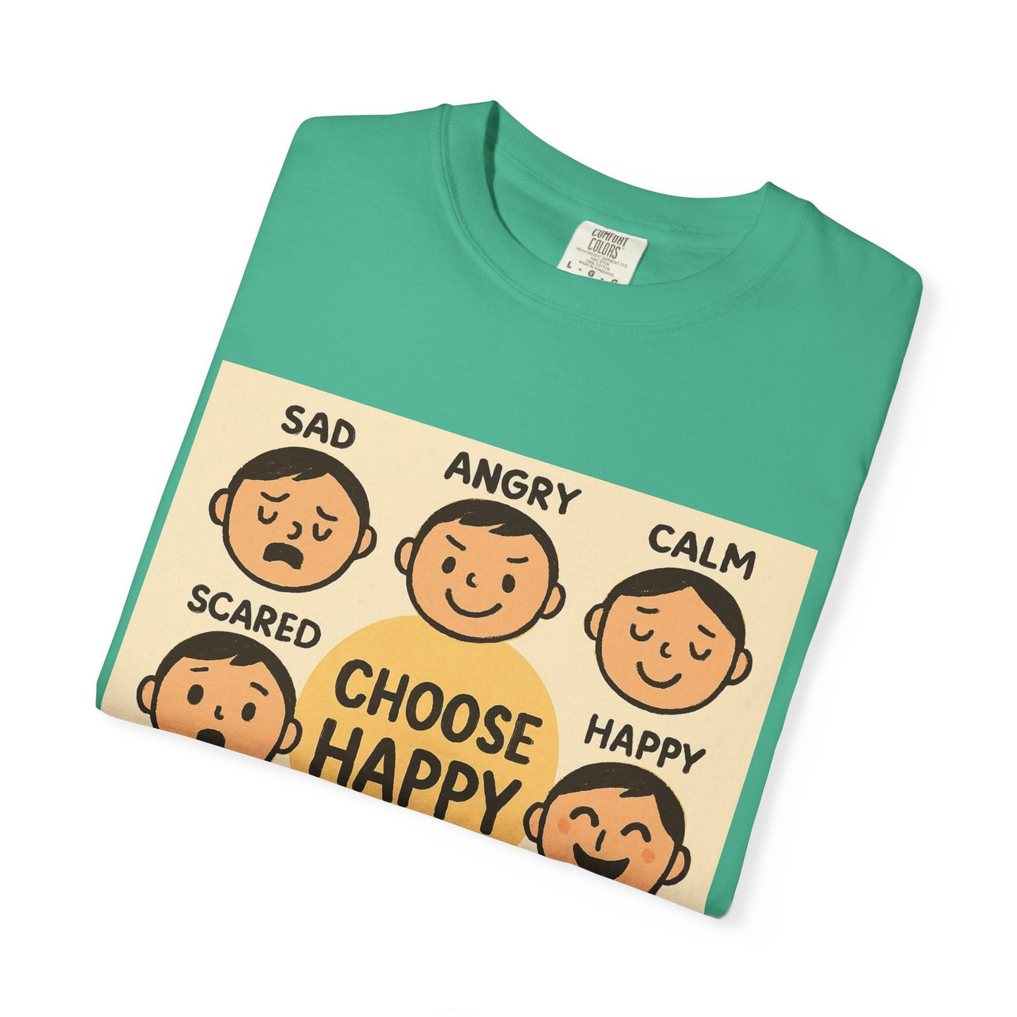 Choose Happy Unisex Garment-Dyed T-Shirt - Positive Vibe Tee